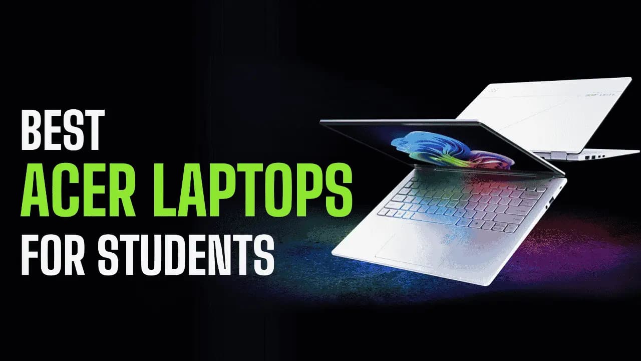 Best Acer Laptops for Students