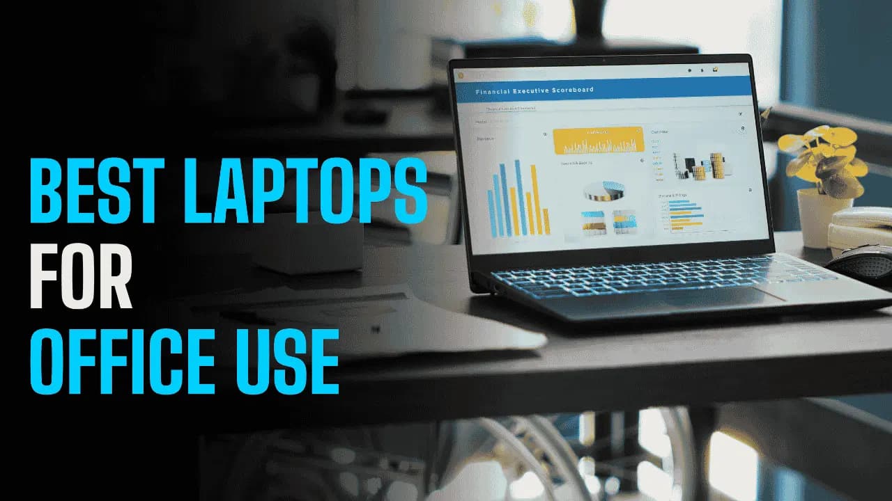 Best Laptops for Office Work 