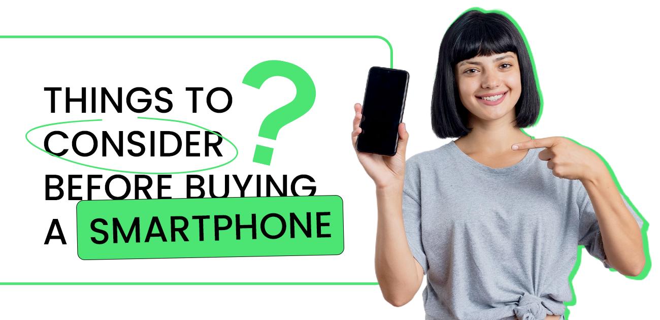 Cover Image for Things to consider before buying a Smartphone